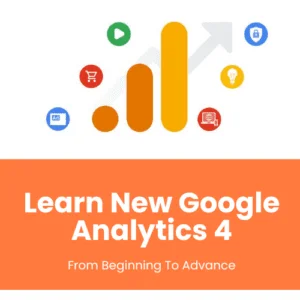 Learn New Google Analytics 4 : From Beginning To AdvanceCopyCopy